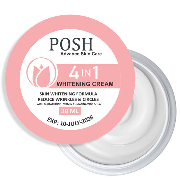 POSH 4 IN 1 WHITENING CREAM ADVANCE SKIN FORMULA FOR WHITENING WITH GLUTATHIONE VITAMIN C NIACINAMIDE H.A