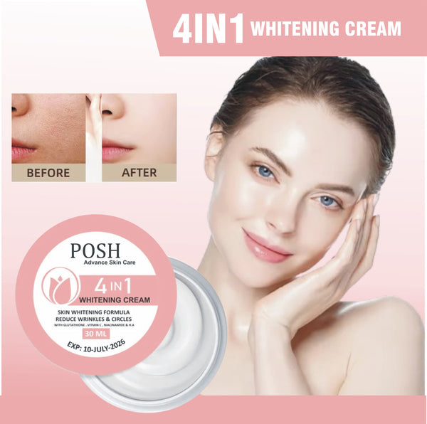 POSH 4 IN 1 WHITENING CREAM ADVANCE SKIN FORMULA FOR WHITENING WITH GLUTATHIONE VITAMIN C NIACINAMIDE H.A